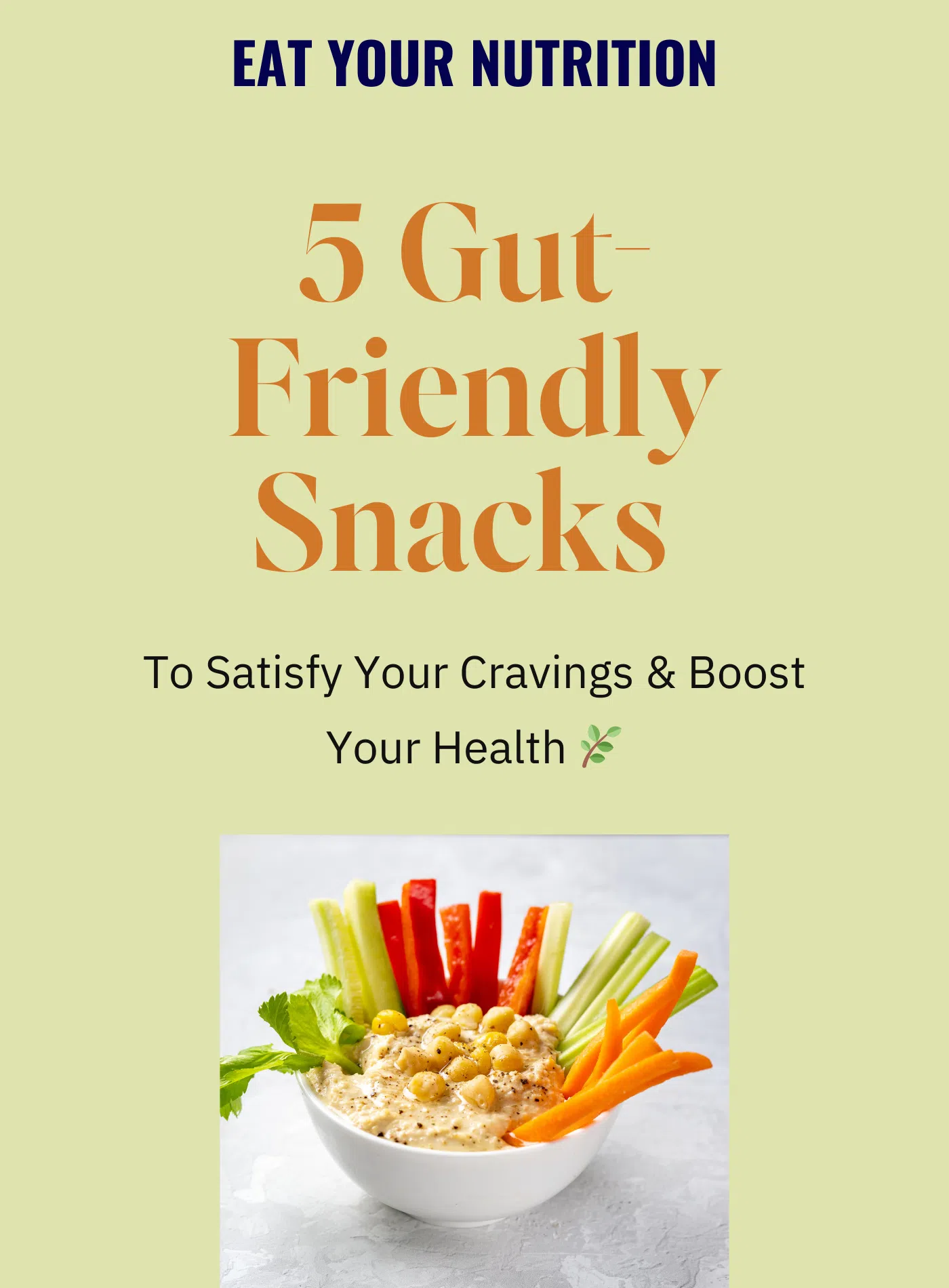 5 Gut friendly snacks to satisfy your cravings