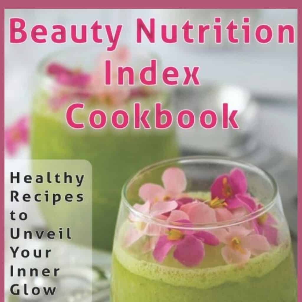 Beauty Nutrition Index Cookbook