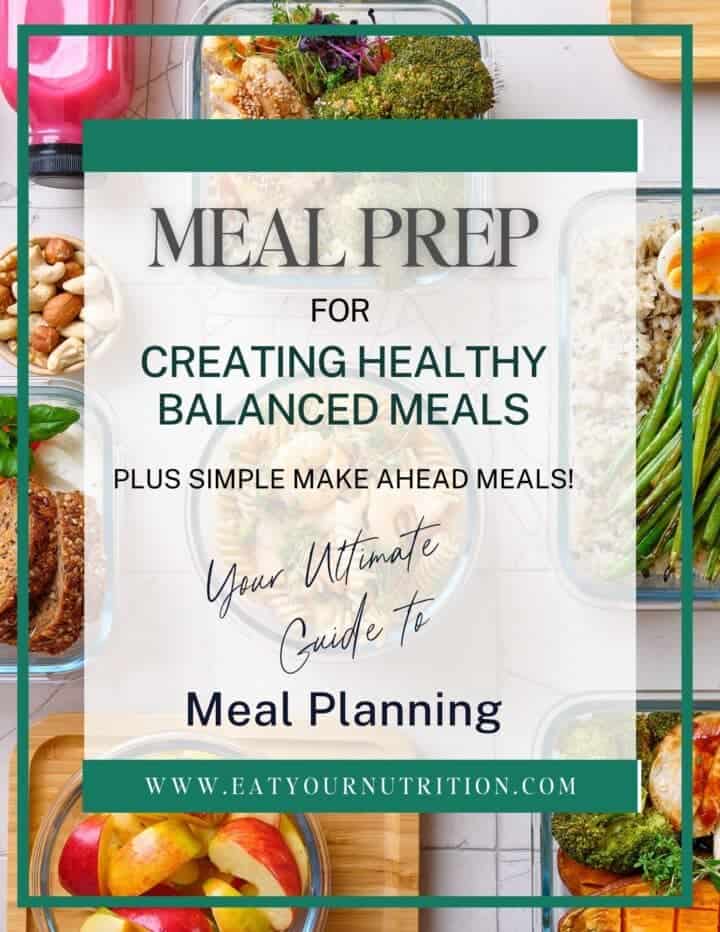 Meal Prep for creating healthy balanced meals guide