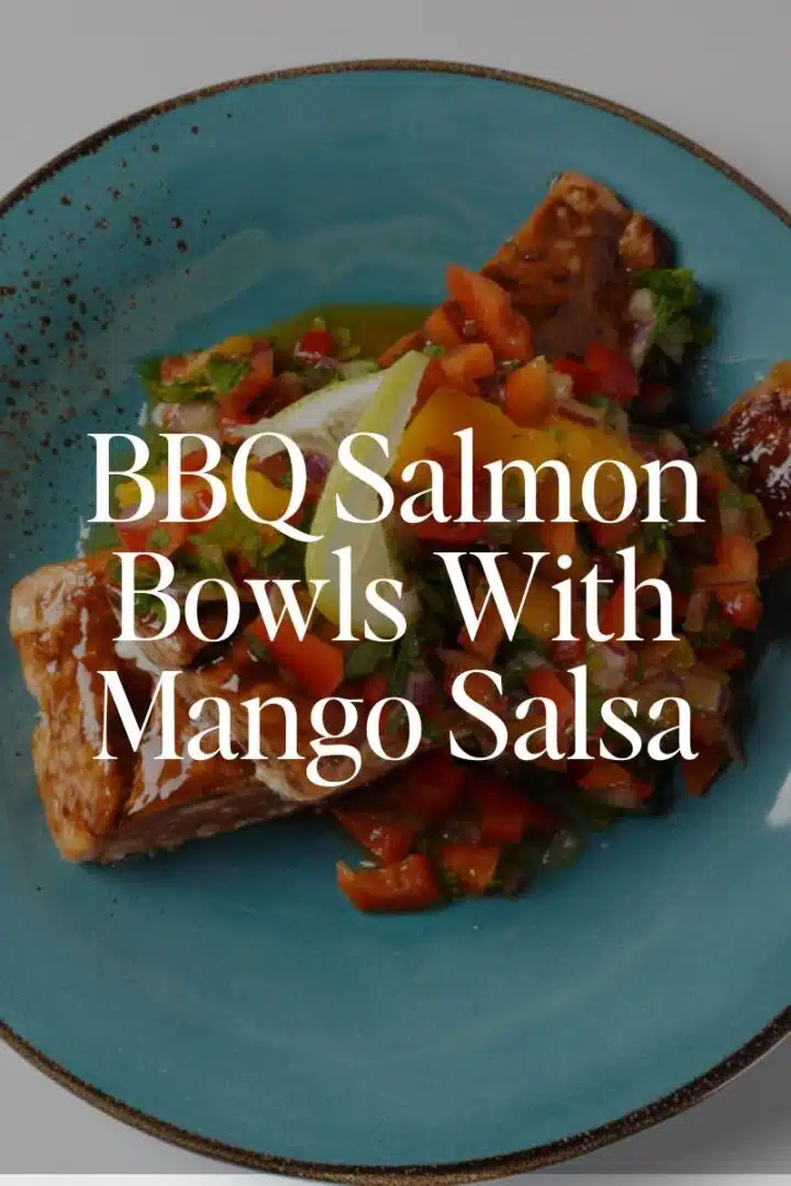 BBQ Salmon Bowls With Mango Salsa