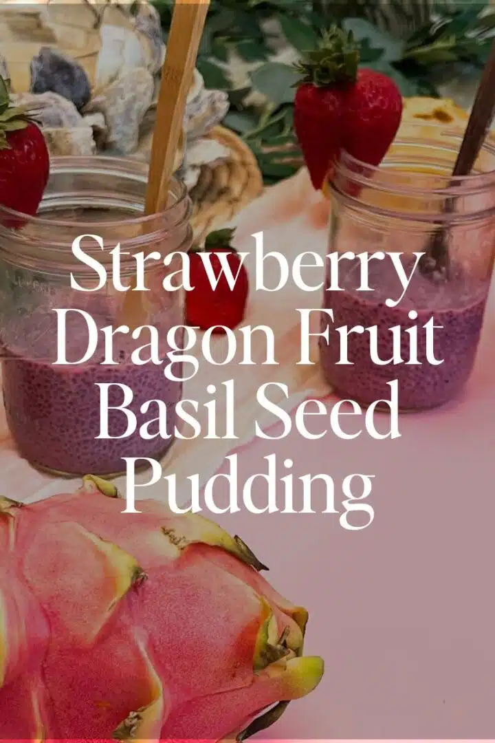 Strawberry Dragon Fruit Basil Seed Pudding