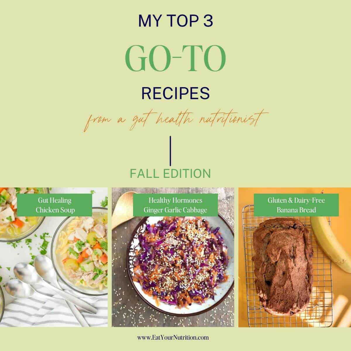 Top 3 go to recipes from a gut health nutritionist, fall edition