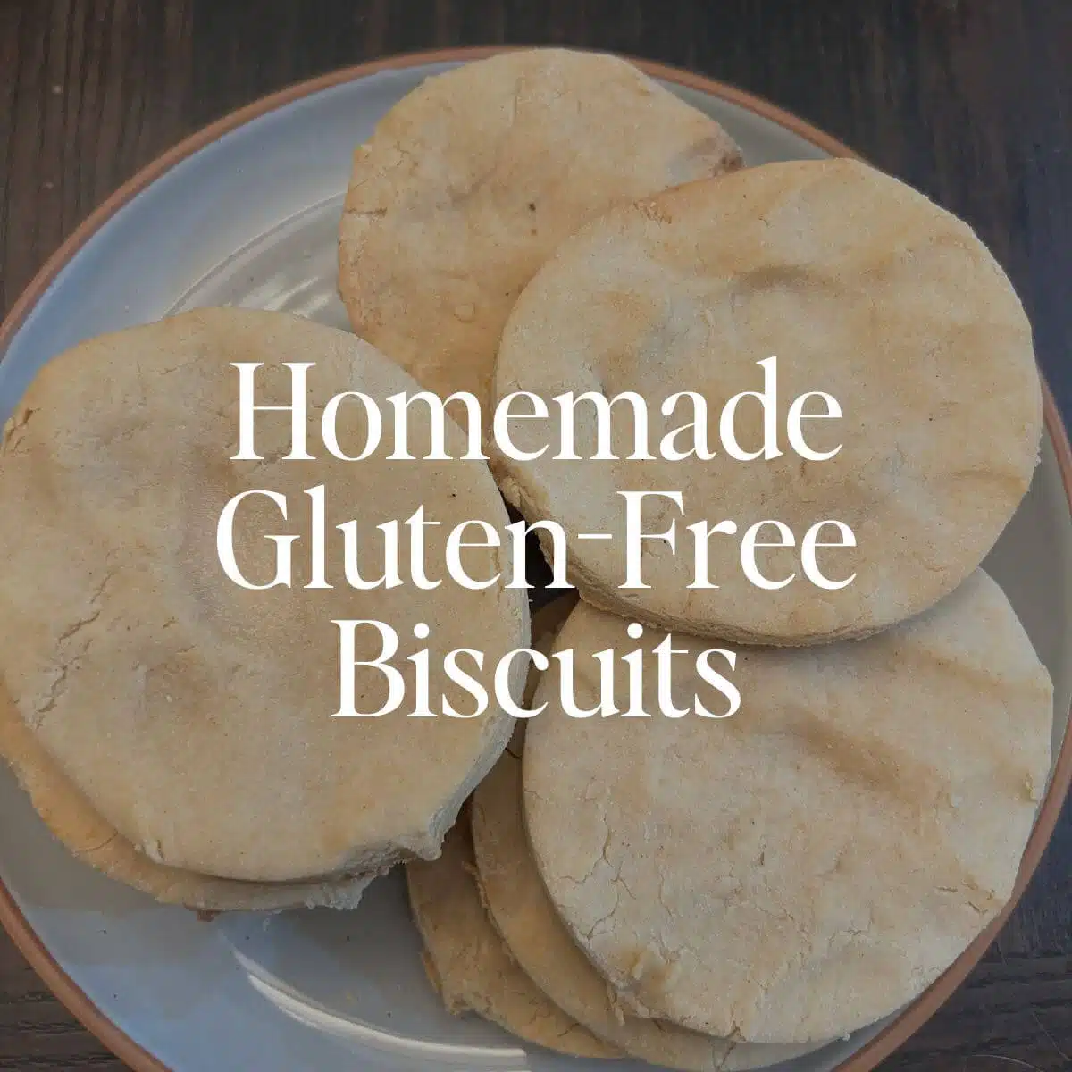 Homemade Gluten-Free Biscuits