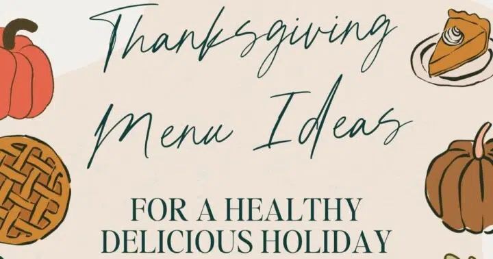 50 Thanksgiving Menu Ideas For a Healthy & Delicious Holiday