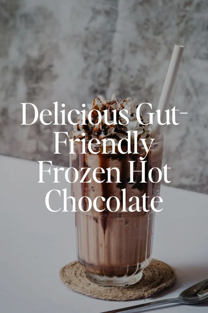 Delicious Gut-Friendly Frozen Hot Chocolate Recipe
