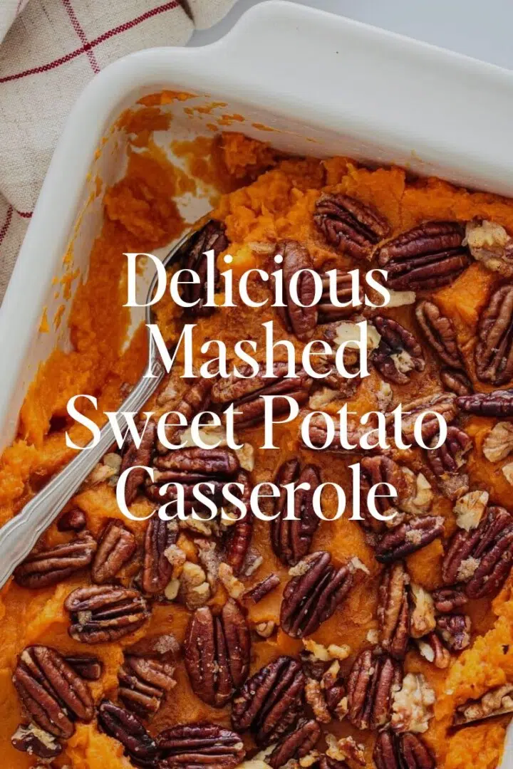Delicious Mashed Sweet Potato Casserole