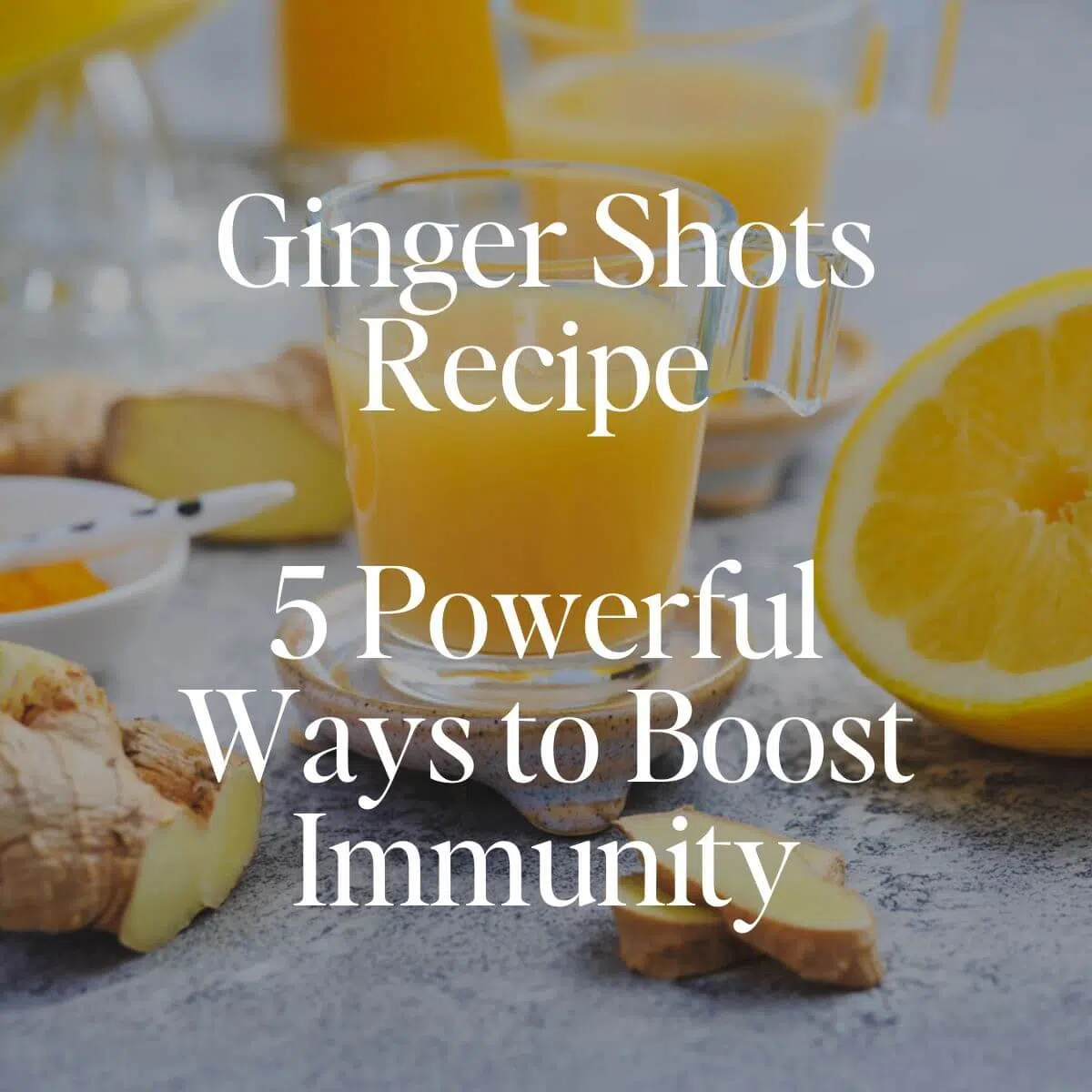 Ginger Shots Recipe 

5 Powerful Ways to Boost Immunity