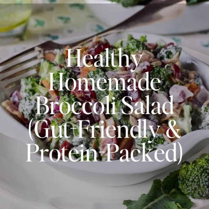 Healthy Homemade Broccoli Salad (Gut-Friendly & Protein-Packed)