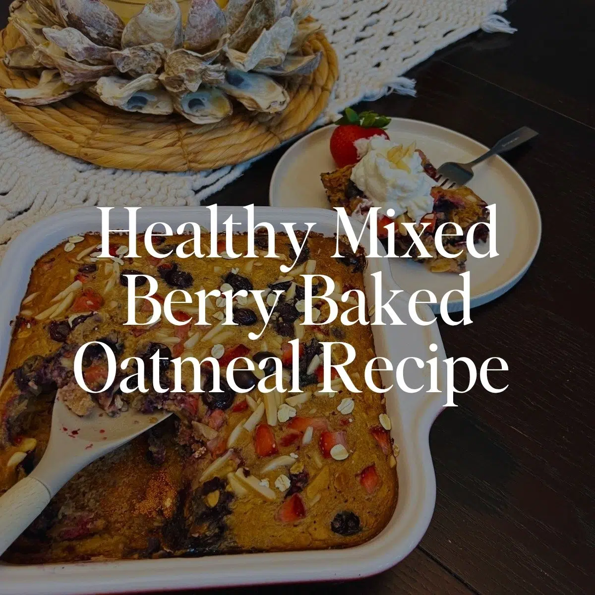 Healthy Mixed Berry Baked Oatmeal Recipe for Better Nutrition