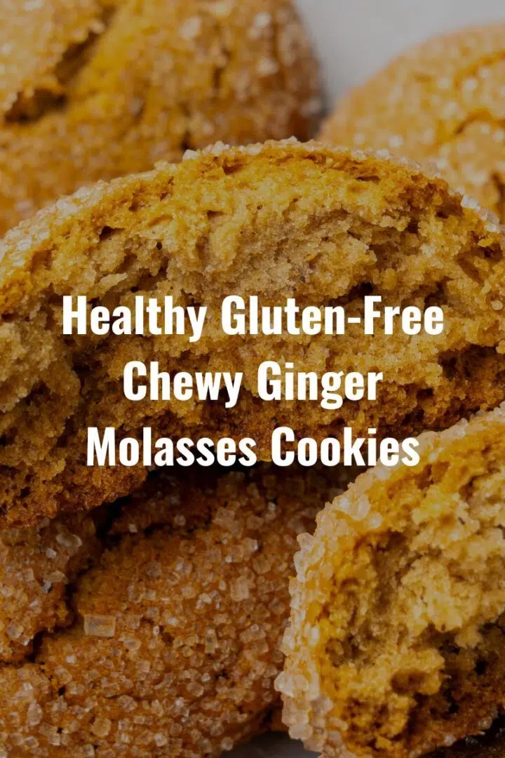 healthy gluten free chewy ginger molasses cookies